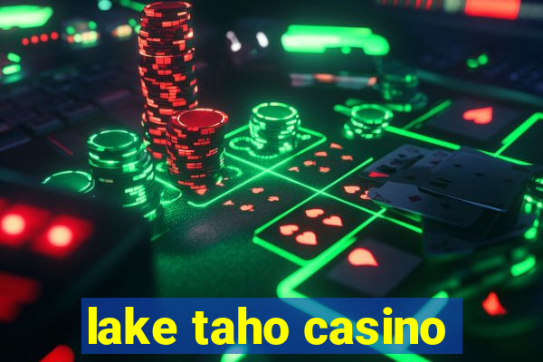 lake taho casino