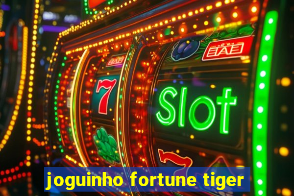 joguinho fortune tiger