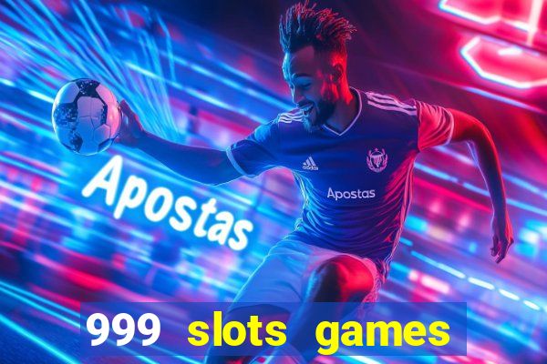 999 slots games download apk