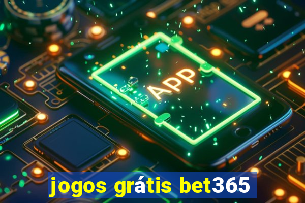 jogos grátis bet365