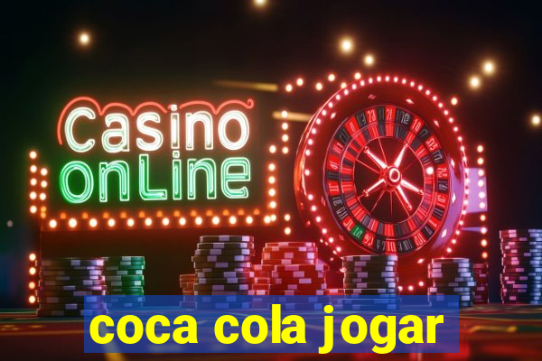 coca cola jogar