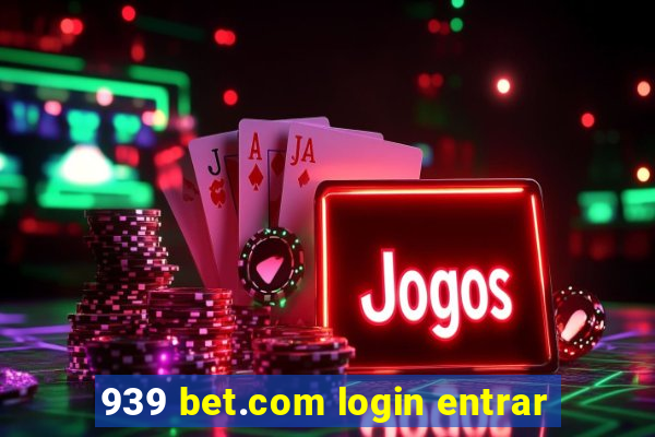 939 bet.com login entrar