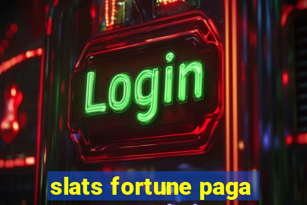 slats fortune paga