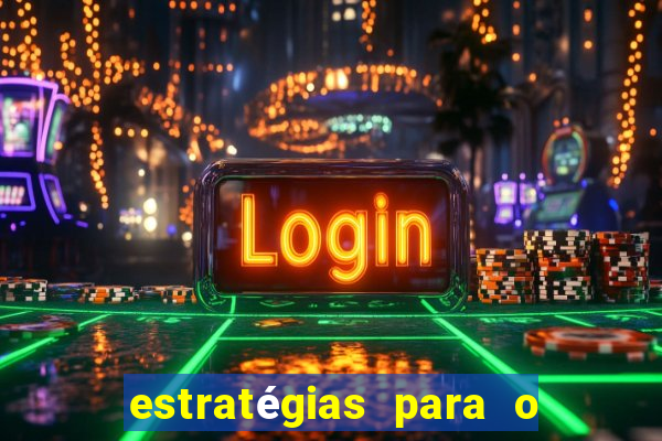 estratégias para o jogo do tigre