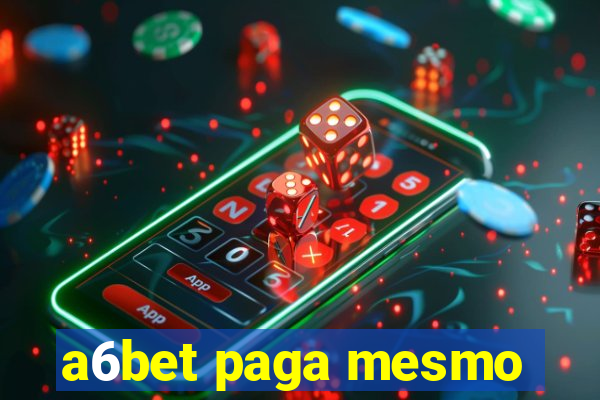 a6bet paga mesmo