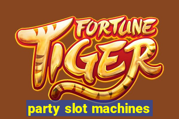 party slot machines