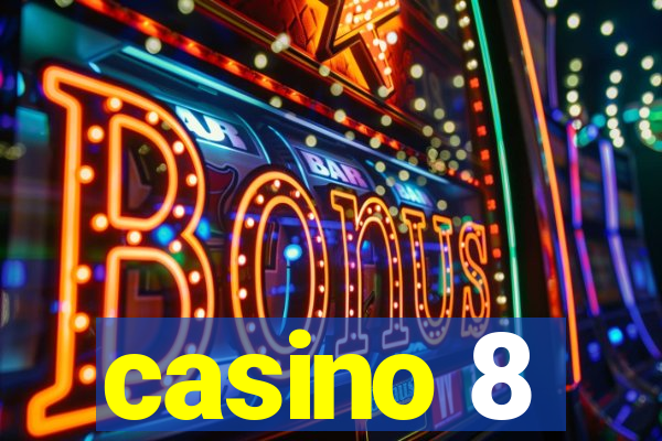 casino 8