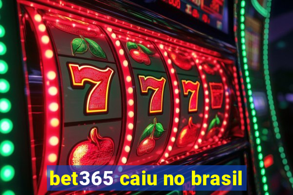 bet365 caiu no brasil