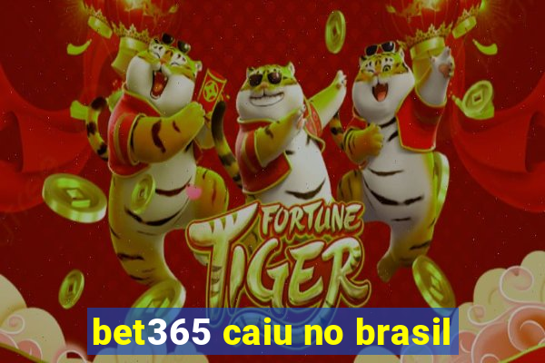 bet365 caiu no brasil