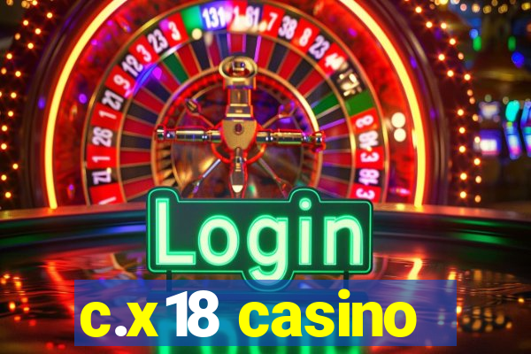 c.x18 casino