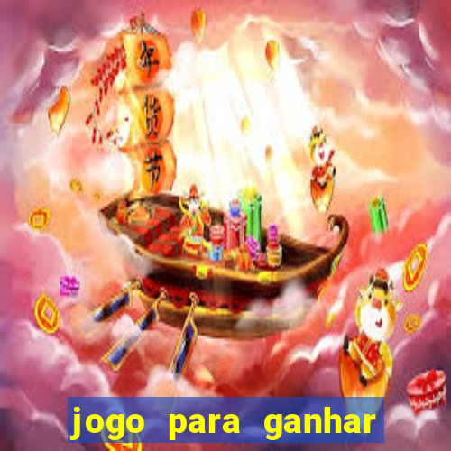 jogo para ganhar dinheiro cassino