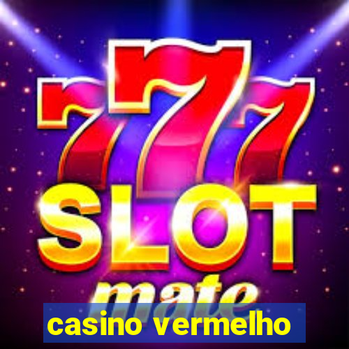 casino vermelho