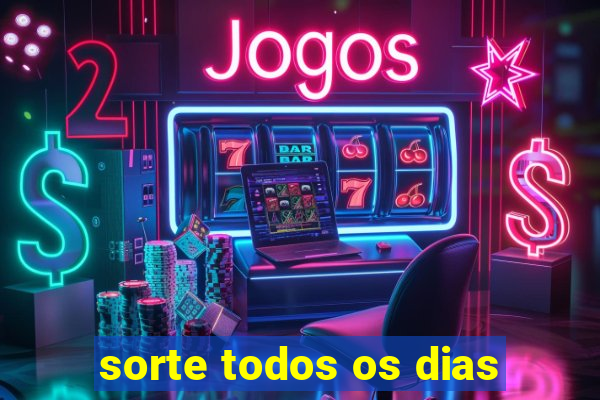 sorte todos os dias