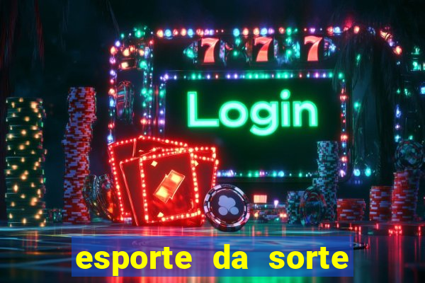 esporte da sorte promo code