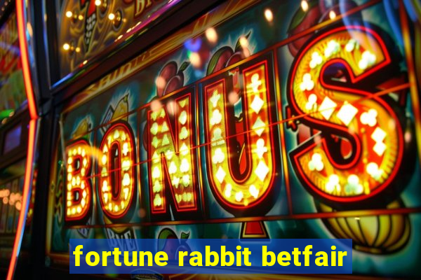 fortune rabbit betfair