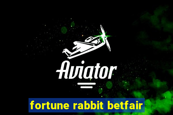 fortune rabbit betfair