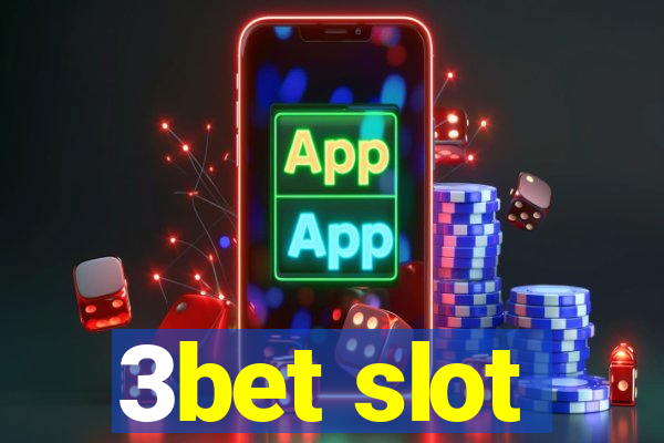 3bet slot