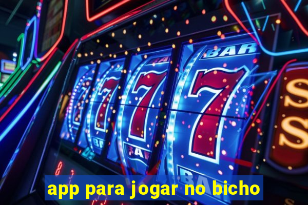 app para jogar no bicho