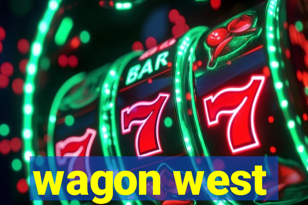 wagon west