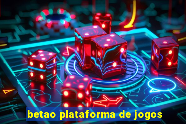 betao plataforma de jogos