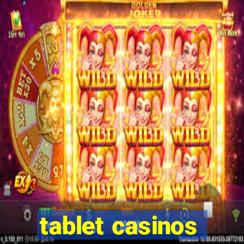 tablet casinos