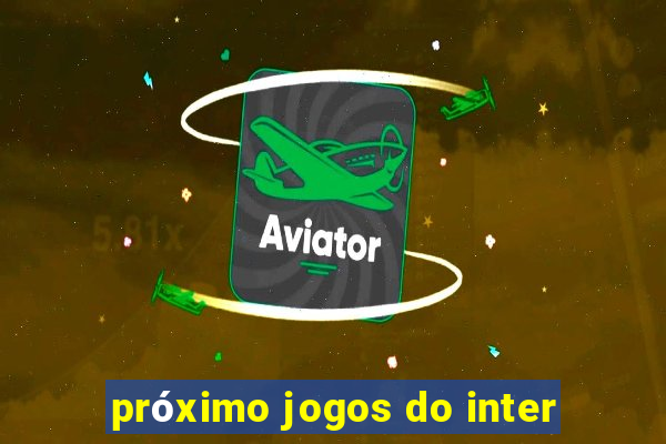 próximo jogos do inter