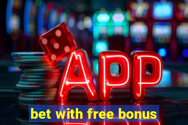 bet with free bonus