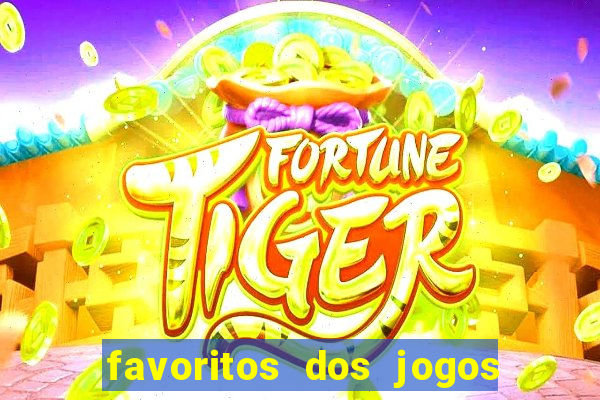 favoritos dos jogos de hoje