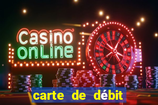 carte de débit visa casino en ligne