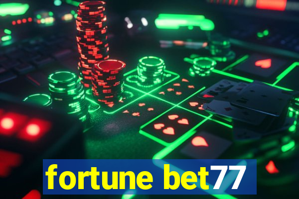 fortune bet77