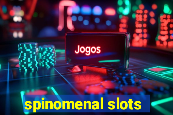 spinomenal slots