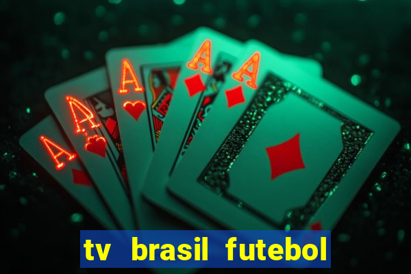 tv brasil futebol da hora