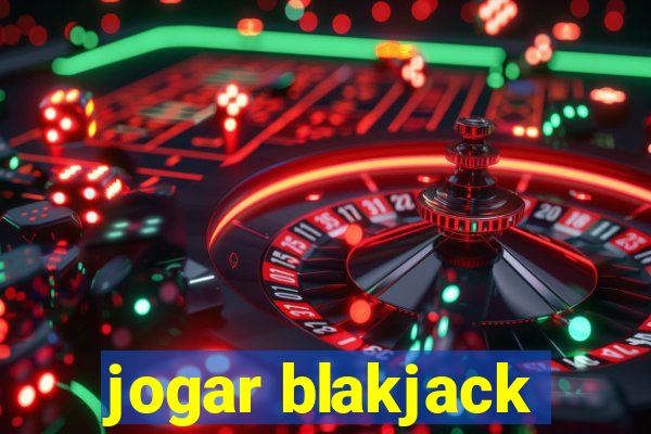 jogar blakjack