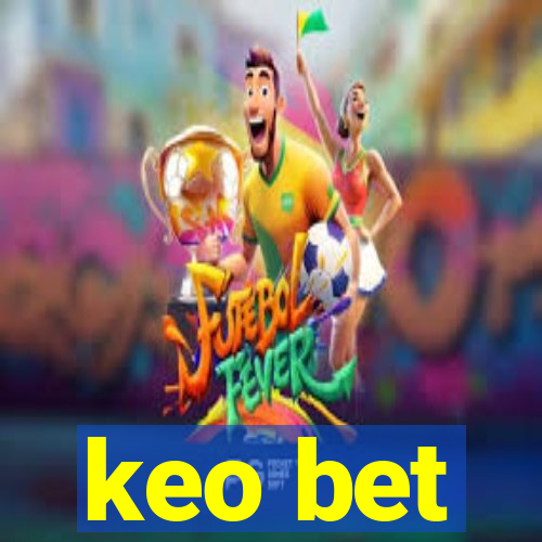 keo bet