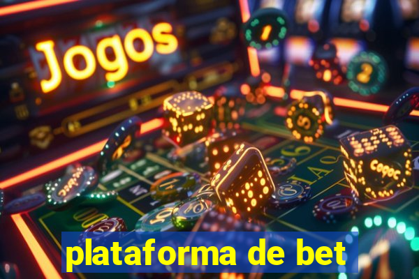 plataforma de bet