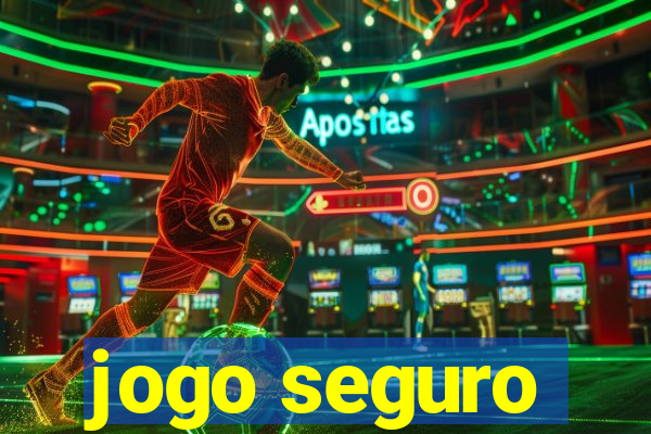 jogo seguro