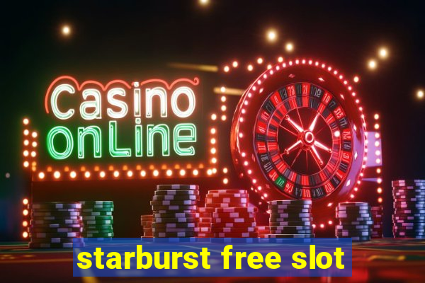 starburst free slot