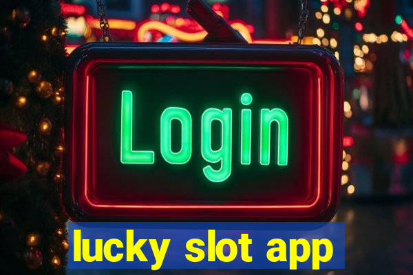 lucky slot app