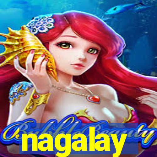 nagalay