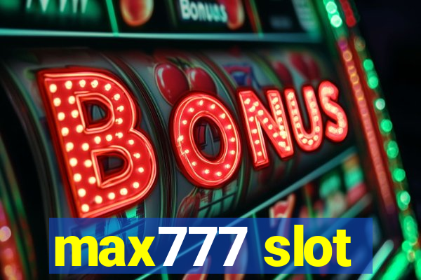 max777 slot