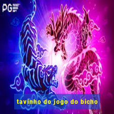 tavinho do jogo do bicho