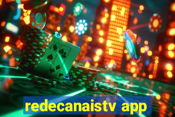 redecanaistv app