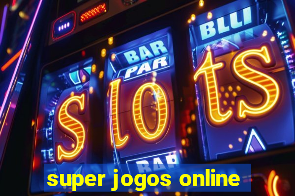 super jogos online