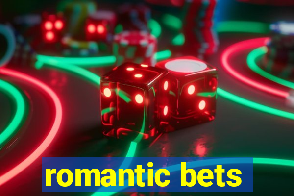 romantic bets