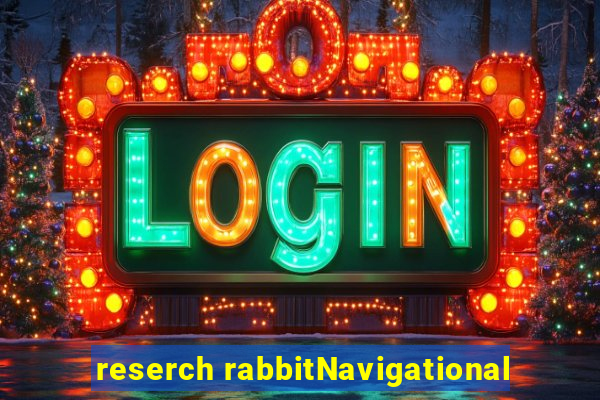 reserch rabbitNavigational