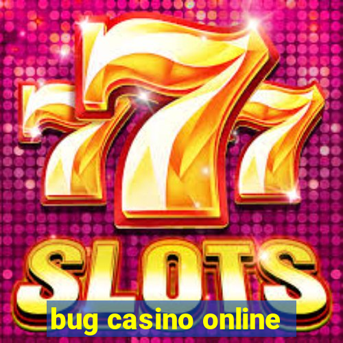 bug casino online