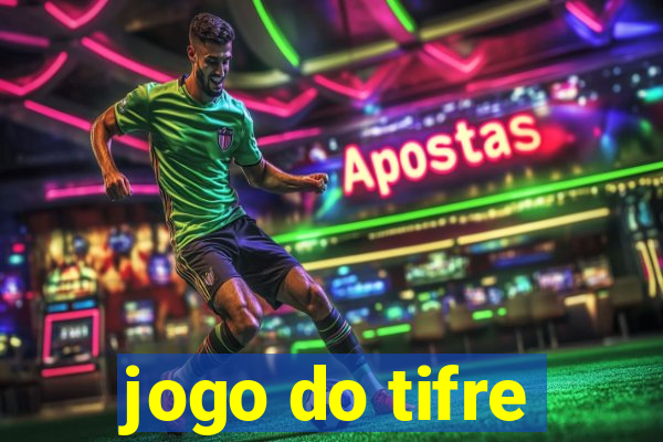 jogo do tifre