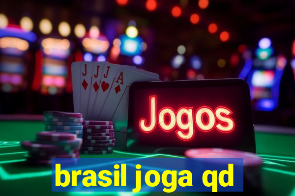 brasil joga qd