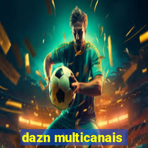 dazn multicanais