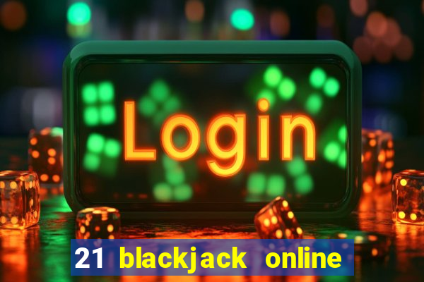 21 blackjack online casino temata